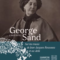 Visites flash : Sur les traces de Jean-Jacques Rousseau et Georges Sand