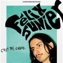 Félix Junier dans C'est pas grave