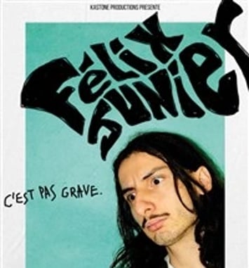 Félix Junier dans C'est pas grave