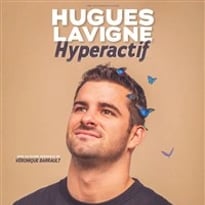 Hugues Lavigne dans Hyperactif