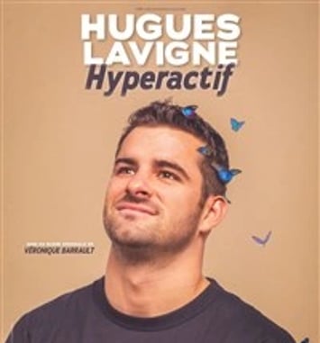 Hugues Lavigne dans Hyperactif