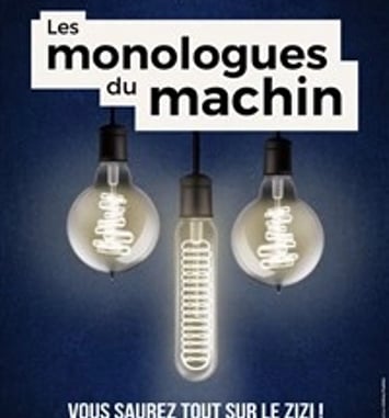 Les monologues du machin