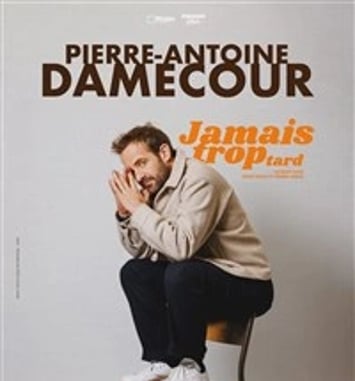 Pierre-Antoine Damecour dans Jamais trop tard
