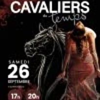 Spectacle "Les cavaliers du temps"