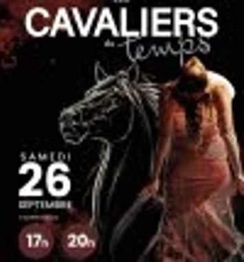 Spectacle "Les cavaliers du temps"