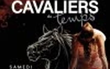 Spectacle "Les cavaliers du temps"