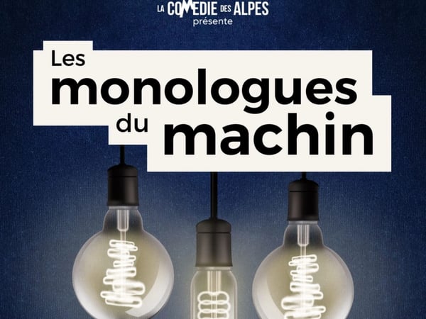 Les monologues du machin